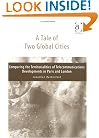 A Tale of Two Global Cities: Comparing the Territorialities of Telecommunications Developments in Paris and London