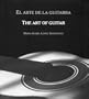 The Art of Guitar / El Arte De La Guitarra (Spanish and English Edition)