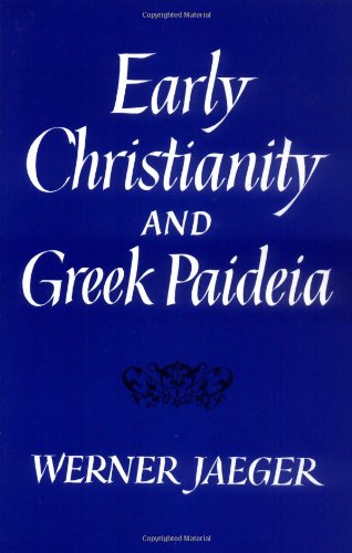 Early Christianity and Greek Paidea