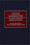 George Washington: Foundation of Presidential Leadership and Character