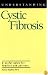 Understanding Cystic Fibrosis (Understanding Health and Sickness Series)