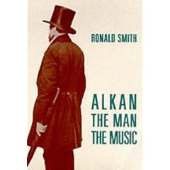 Alkan: The Man/The Music
