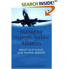 Managing Strategic Airline Alliances (Ashgate Studies in Aviation Economics and Management)