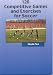 Search : 120 Competitive Games and Exercises for Soccer