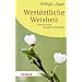 West�stliche Weisheit: Visionen einer integralen Spiritualit�t (HERDER spektrum)