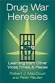 Drug War Heresies: Learning from Other Vices, Times, and Places (RAND Studies in Policy Analysis)