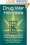 Drug War Heresies: Learning from Other Vices, Times, and Places (RAND Studies in Policy Analysis)