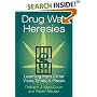 Drug War Heresies: Learning from Other Vices, Times, and Places (RAND Studies in Policy Analysis)