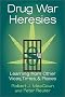 Drug War Heresies: Learning from Other Vices, Times, and Places (RAND Studies in Policy Analysis) Drug War Heresies: Learning from Other Vices, Times, and Places (RAND Studies in Policy Analysis)