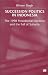 Succession Politics in Indonesia: The 1998 Presidential Elections and the Fall of Suharto