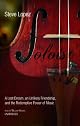 The Soloist: A Lost Dream, an Unlikely Friendship, and the Redemptive Power of Music