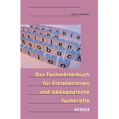 Das Fachw�rterbuch f�r Erzieherinnen und p�dagogische Fachkr�fte
