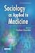 Sociology as Applied to Medicine