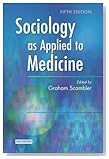  Sociology as Applied to Medicine