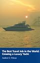 The Best Travel Job in the World: Crewing a Luxury Yacht