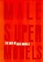 Male Supermodels: The Men of Boss Models