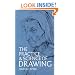 The Practice and Science of Drawing