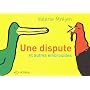 Une dispute : Et autres embrouilles