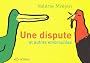 Une dispute : Et autres embrouilles