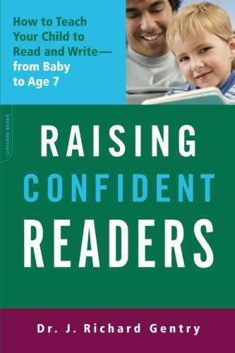 Raising Confident Readers: How to Teach Your Child to Read and Write--from Baby to Age 7