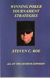 Winning Poker Tournament Strategies