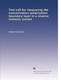 Test cell for measuring the concentration polarization boundary layer in a reverse osmosis system