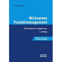 Wirksames Projektmanagement: Mit Projekten zu Ergebnissen