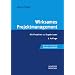 Wirksames Projektmanagement: Mit Projekten zu Ergebnissen