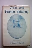 Produkt-Bild: Christ and Human Suffering, by E. Stanley Jones,