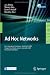 Ad Hoc Networks: First International Conference, ADHOCNETS 2009, Niagara Falls, Ontario, Canada, September 22-25, 2009. Revised Selected Papers ... and Telecommunications Engineering)
