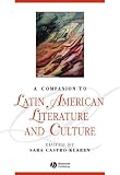 A Companion to Latin American Literature and Culture (Blackwell Companions to Literature and Culture)