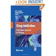 Drug Addiction: From Basic Research to Therapy by Rao S. Rapaka and Wolfgang Sadée