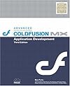 Advanced Macromedia ColdFusion MX Application Development, Third Edition