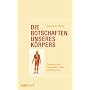 Die Botschaften unseres K�rpers: Ganzheitliche Ges&hellip von Jean-Pierre Barral