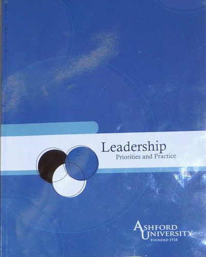 Leadership Priorities and Practice, ASHFORD UNIVERSITY FOUNDED 1918, 0697775232