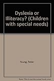 Dyslexia or illiteracy? : realising the right to read