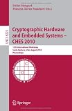 Cryptographic Hardware and Embedded Systems, CHES 2010: 12th International Workshop, Santa Barbara, USA, August 17-20,20