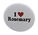 A&T Designs Unisex - I Love Rosemary 2.25