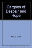 Cargoes of despair and hope : Scottish emigration to North America 1603-1803