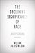 The Declining Significance of Race: Blacks and Changing American Institutions, Third Edition
