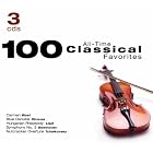100 All-Time Classical Favorites by Anonymous, Johann Sebastian Bach, Ludwig van Beethoven, Hector Berlioz, and Georges Bizet