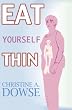 Eat Yourself Thin