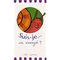 Suis-je.. un escargot ?