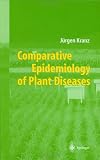 Comparative Epidemiology of Plant Diseases