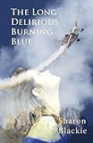 The long delirious burning blue