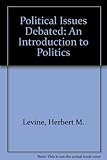 Political issues debated : an introduction to politics