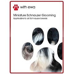 Miniature Schnauzer Grooming DVD With Ewa Applicable to all Schnauzer Breeds