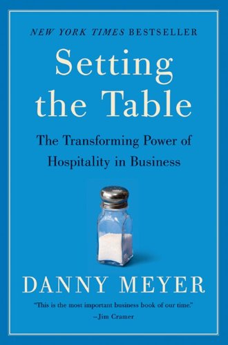 Textbook - Setting the Table: The Transforming Power of Hospitality in Business
