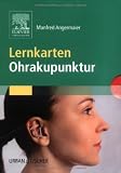 Lernkarten Ohrakupunktur: Mit allen franz&ouml;sischen und chinesischen Punkten - Manfred Angermaier