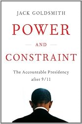 Power and Constraint: The Accountable Presidency After 9/11